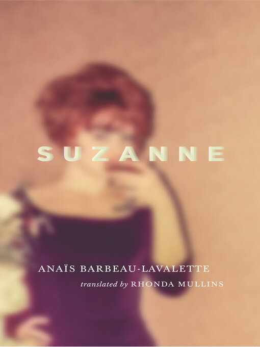 Title details for Suzanne by Anais Barbeau-Lavalette - Available